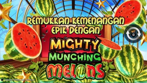 Rasakan Gacornya Di Pramatic Play Mighty Munching Melons