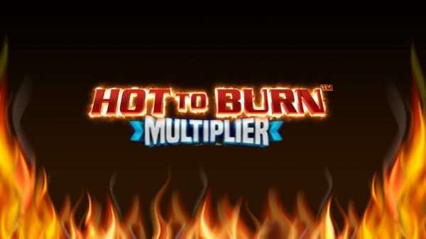 Hot to Burn Multiplier