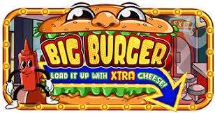 Slot Gacor Big Burger Load it up with Xtra Cheese